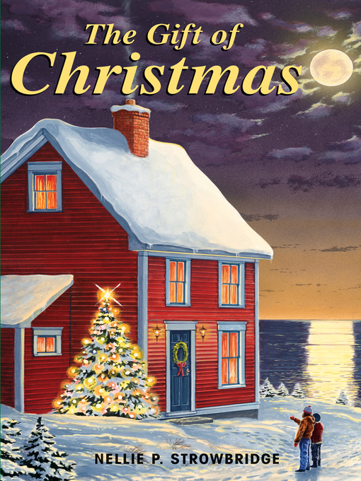 Title details for The Gift of Christmas by Nellie P. Strowbridge - Wait list